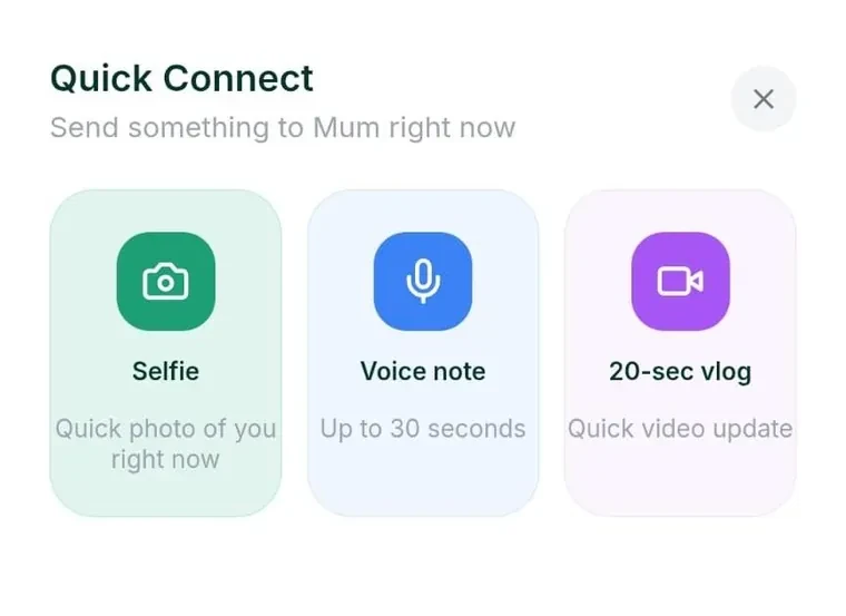 Quick Connect: send Mum a selfie, a voice note or a 20-second video